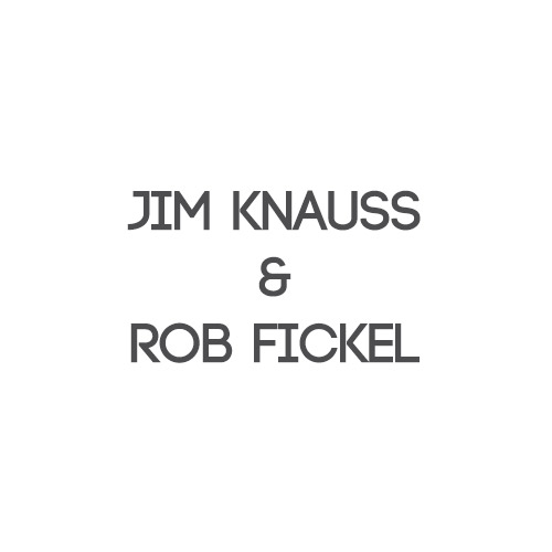 Jim Knauss Rob Fickel